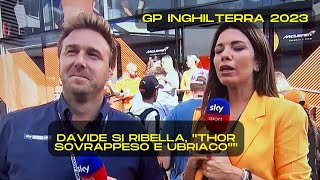 DAVIDE VALSECCHI SI RIBELLA THOR GRASSO E UBRIACO GP INGHILTERRA 2023 [upl. by Omrellig]