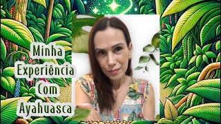 🍃AYAHUASCA🍃 MINHA PRIMEIRA EXPERIÊNCIA💫 [upl. by An]