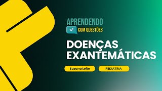 Doenças Exantemáticas Aprendendo com Questões pediatria [upl. by Colvin]