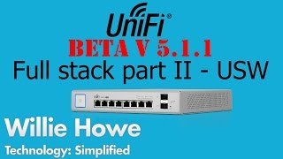 Ubiquiti Networks  UniFi 511 BETA  Full UniFi Stack  Part 2  Setup UniFi Switch [upl. by Balcke]