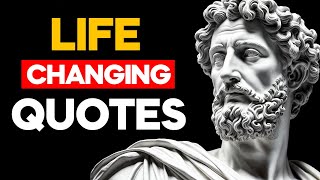 Transformative Stoic Quotes That Changed My Life [upl. by Auoy364]