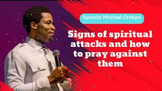 Signs of spiritual attacks and how to pray against them  Michael Orokpo Daily [upl. by Turino802]