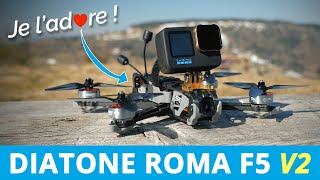 Le DRONE FPV 5 POUCES de RÊVE  Diatone ROMA F5 V2 [upl. by Habas725]