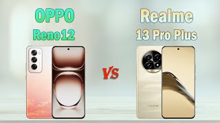 OPPO Reno12 vs Realme 13 Pro Plus  All specifications Which one is Better [upl. by Alemaj]