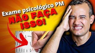 EXAME PSICOLÓGICO DA PM O que NÃO fazer   concurso da PM exame psicológico PMSP [upl. by Siol926]