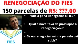 Renegociação do FIES em 150 parcelas  será que é Vantajoso [upl. by Alegnaoj]