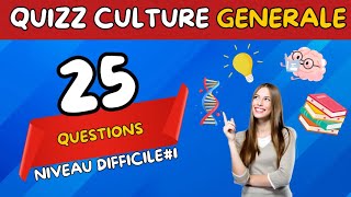 Seuls les GÉNIES peuvent avoir 2525 à ce Quiz de Culture Générale DIFFICILE  😱 [upl. by Kilbride]