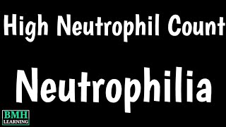 Neutrophilia  High Neutrophil Count Test  Causes amp Symptoms Of High amp Low Neutrophil [upl. by Nelyk]