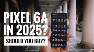 PIXEL 6a in 2025  Should You Buy it 📲 [upl. by Noivax827]