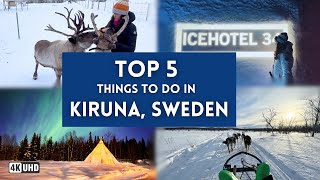 TOP 5 THINGS TO DO IN KIRUNA SWEDEN Northern Lights Ice Hotel amp more  Swedish Lapland 4K [upl. by Aubine955]