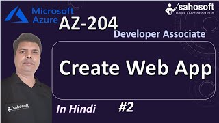 Create Web App  AZ 204 Azure Developer Associate Full Course Tutorial [upl. by Nevyar]