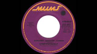 1974 HITS ARCHIVE Straight Shootin’ Woman  Steppenwolf stereo 45 single version [upl. by Elana]