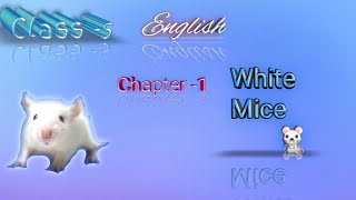 CLASS5 ENGLISH BuzzwordCHAPTER1 WHITE MICE WRITTEN BY Ruskin Bond [upl. by Lorelie]