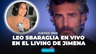 🛋️ LEO SBARAGLIA EN VIVO EN EL LIVING DE JIMENA  A LO GRANDI con Jime Grandinetti [upl. by Estella]