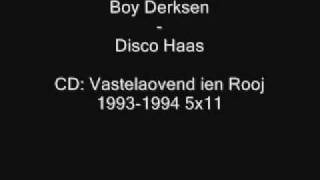 Boy Derksen  Disco Haas [upl. by Esahc]