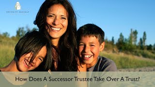 How Does A Successor Trustee Take Over A Trust [upl. by Adia]