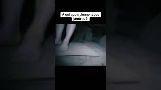 C’est clairement les jambes de quelqu’un qui se tiens debout  paranormal [upl. by Blane]