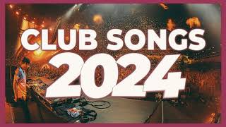 DJ CLUB MIX 2024  Mashups amp Remixes of Popular Songs 2024  DJ Remix Club Music Party Mix 2024 🥳 [upl. by Gilletta538]