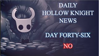 Daily Hollow Knight News  Day 46 [upl. by Eon401]