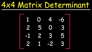 How To Find The Determinant of a 4x4 Matrix [upl. by Abel870]