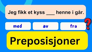 Lær Norske Preposisjoner på 15 Minutter  Enkelt og Effektivt  Norsk Quiz [upl. by Annayrb613]