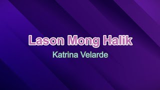 Lason Mong Halik  Katrina Velarde KaraokeInstrumental [upl. by Renwick]