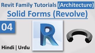 04Solid Forms  Revolve  Autodesk Revit Architecture Family Full Tutorials  Hindi  Urdu [upl. by Forta]