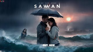 Sawan  Hindi Sad Song 2024  Audio Song  Siddharth Tiwari  siddharthtiwari  sawansongs [upl. by Sisely]