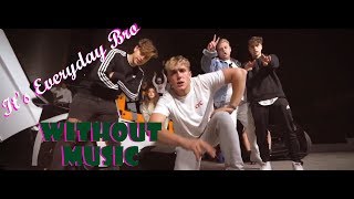 Its Everyday Bro  JAKE PAUL  WITHOUT MUSIC PARODY [upl. by Aerdnek]