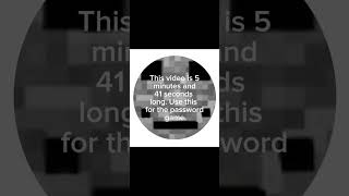 This video is five minutes and fortyone seconds long Use it for the password game passwordgame [upl. by Neenwahs]