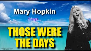 THOSE WERE THE DAYS  Mary Hopkin with Lyrics [upl. by Aletha334]