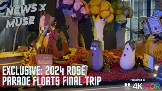 Exclusive 2024 Rose Parade Floats Final Trip [upl. by Ainotahs918]