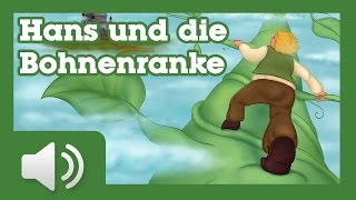 Hans und die Bohnenranke  Märchen für Kinder Hörbuch auf Deutsch [upl. by Lebasiairam]