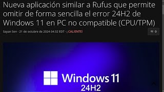 Nueva app permite omitir el error 24H2 de Windows 11 en PC no compatible CPUTPM [upl. by Grimaldi]