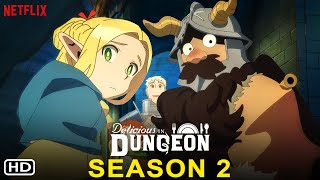 Delicious in Dungeon Season 2  Animated Series Kentaro Kumagai Sayaka Sembongi Asuna Tomari [upl. by Rettke]