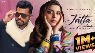 Jatta Zalma Nimrat khaira  Arjan Dhillon  OFFICIAL VIDEO  New Punjabi Song 2024 [upl. by Klaus]