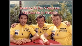 Ranking de los 5 Mejores Ciclistas de la Historia [upl. by Shari]