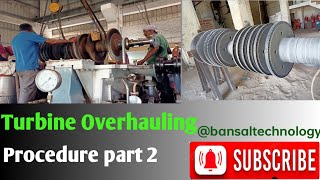 Turbine Overhauling part 2  Turbine maintenance  Steam turbine  turbine shutdown [upl. by Decker89]