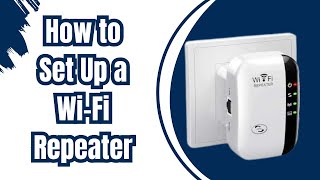 How to Set Up a WiFi Repeater [upl. by Nasah]