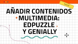 Añadir contenidos multimedia Edpuzzle y Genially [upl. by Tobias]