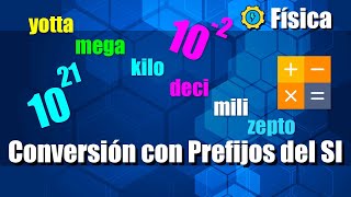 Conversiones con Prefijos del Sistema Internacional de Unidades [upl. by Susumu]