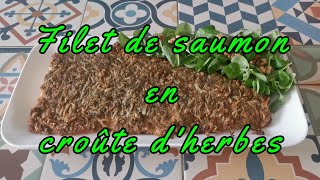 Filet de saumon en croûte dherbes recette Salmon fillet in herb crust recipe [upl. by Danyette792]