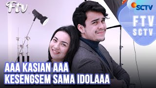 FTV SCTV Ersya Aurelia amp Erdin Werdrayana  Aaa Kasian Aaa Kesengsem Sama Idolaaa [upl. by Ranson795]