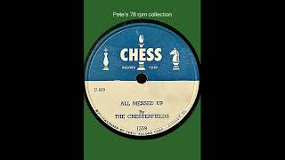 All Messed UpI’m In Heaven by The Chesterfields on Chess 1559 [upl. by Granniah]