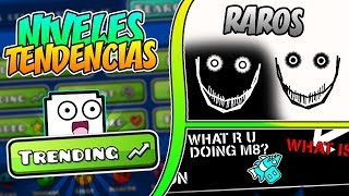 JUGANDO NIVELES TRENDING RAROS Y EXTRAÑOS DE GEOMETRY DASH 211  VRO [upl. by Wehrle]