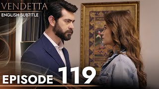 Vendetta  Episode 119 English Subtitled  Kan Cicekleri [upl. by Sirois]