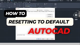 AutoCAD Reset Restore Default Settings Effortlessly  Fix Common Issues Fast [upl. by Robers]