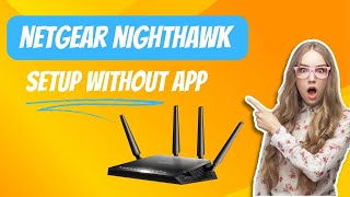 Netgear Nighthawk Setup Without App [upl. by Aisyle]