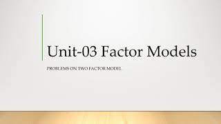 Two Factor Model Problem 1 [upl. by Elnar268]