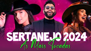 AS MELHORES MÚSICAS DO SERTANEJO 2024 🎵 TOP SERTANEJO AS MAIS TOCADAS 2024 [upl. by Rettke]